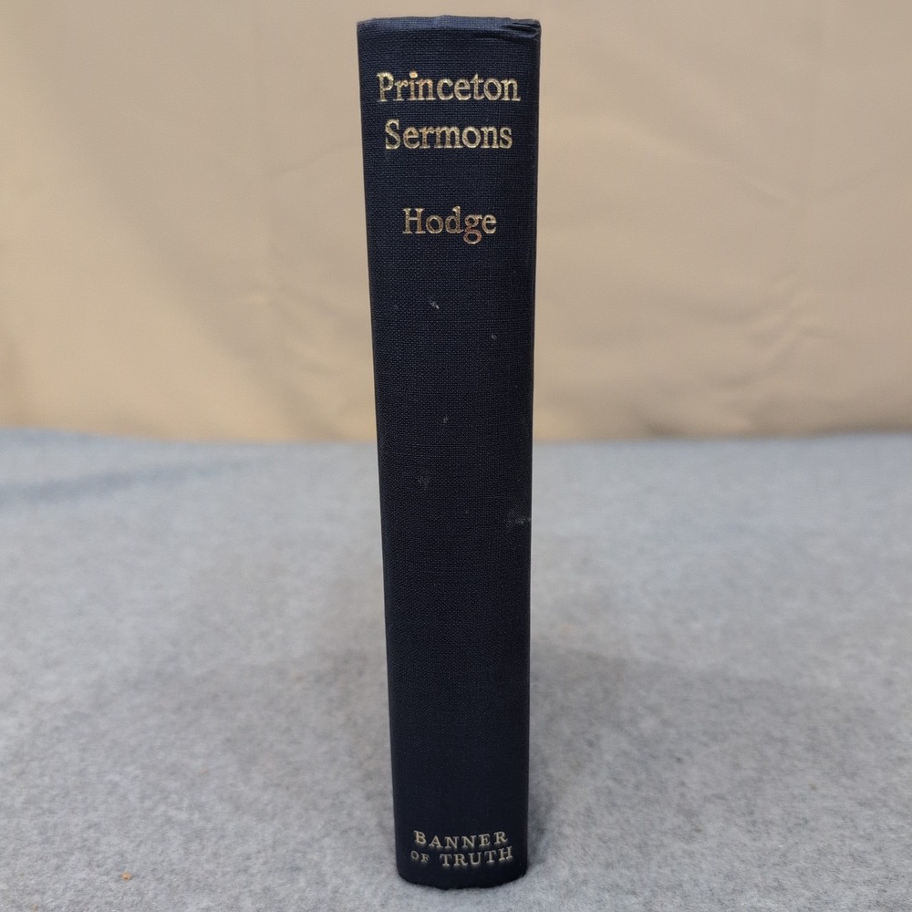 Princeton Sermons Charles Hodge Banner of Truth 1958 Hardcover Theology Book - Picture 2 of 5
